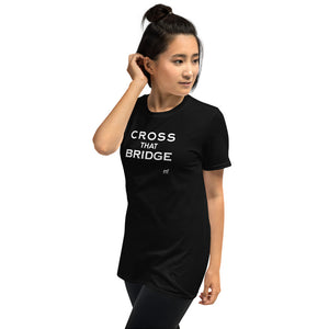 Cross That Bridge Short-Sleeve T-Shirt