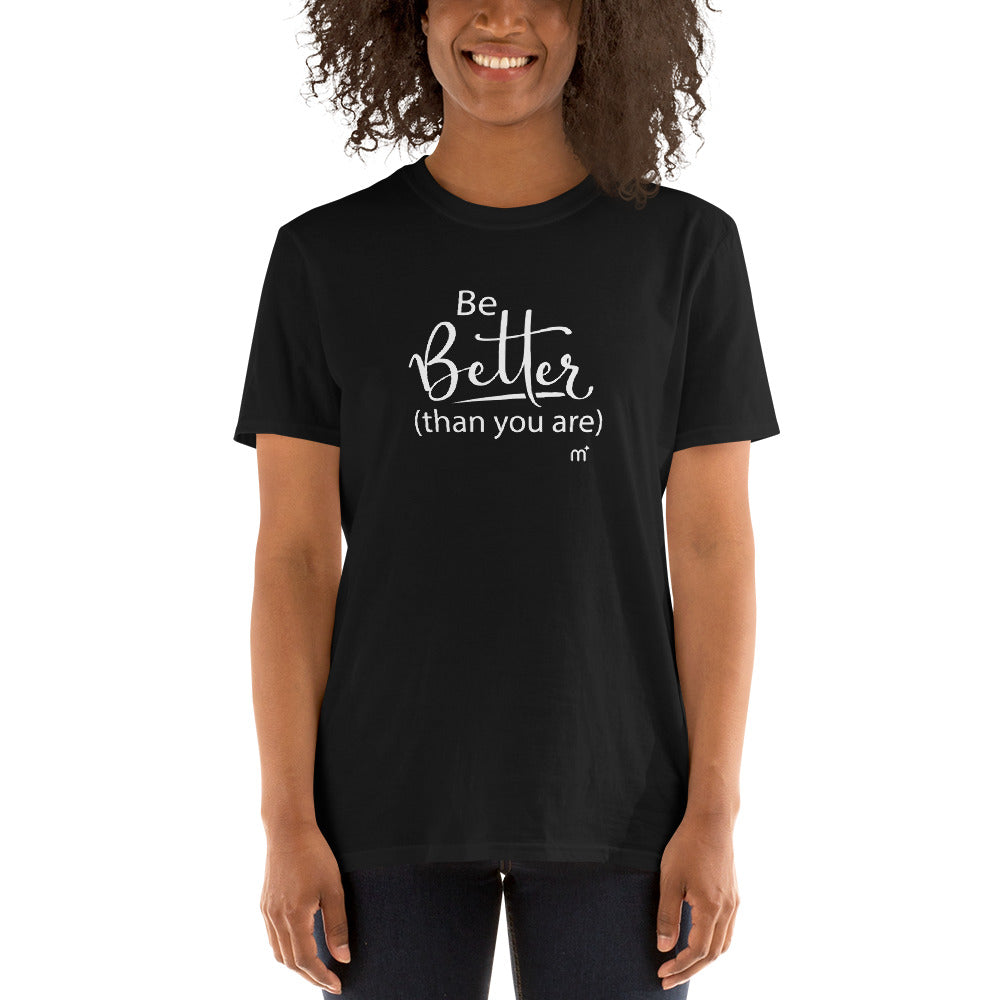 Be Better Short-Sleeve T-Shirt