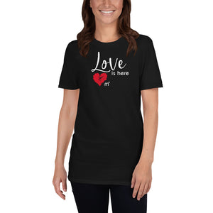 Love is Here Short-Sleeve T-Shirt