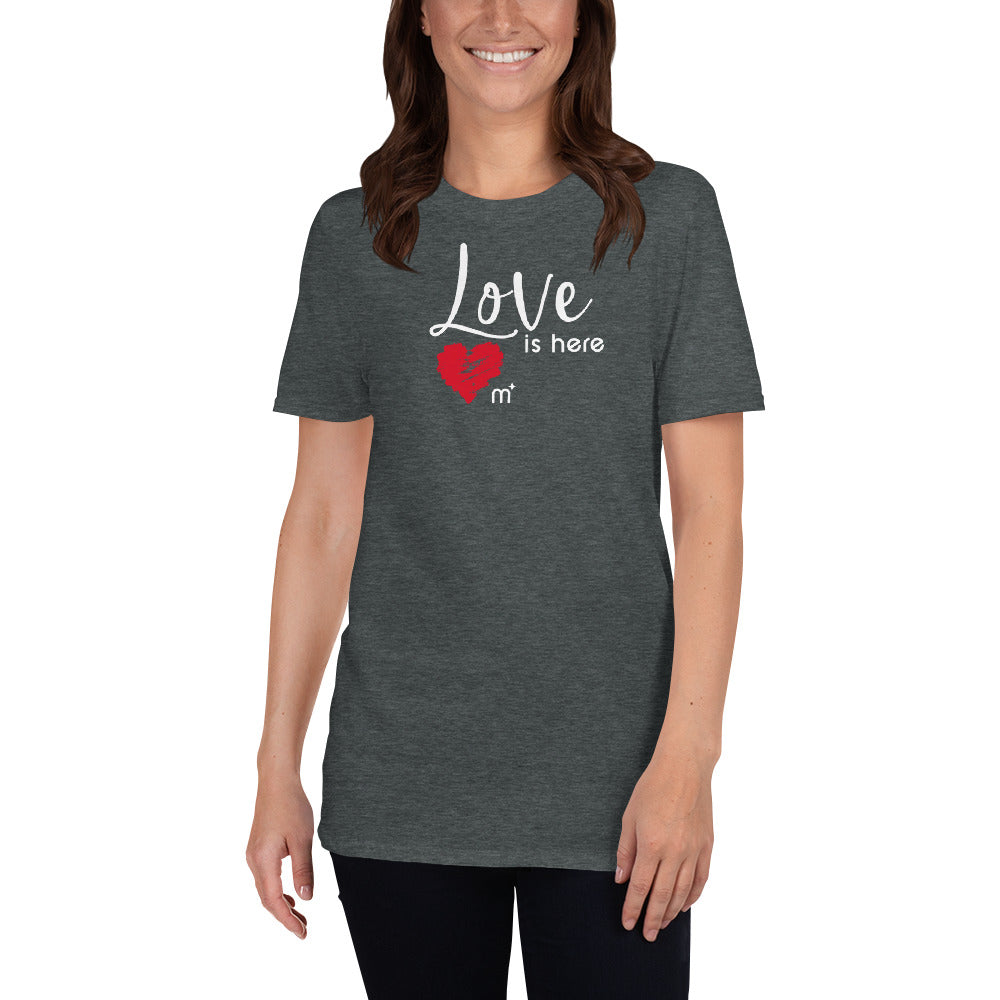 Love is Here Short-Sleeve T-Shirt