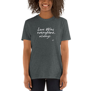 Love Wins Every time Short-Sleeve T-Shirt