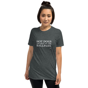 Hot Dogs are Best at the Ballpark Short-Sleeve T-Shirt