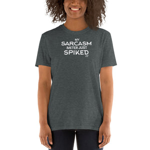 My Sarcasm Meter Just Spiked Short-Sleeve T-Shirt