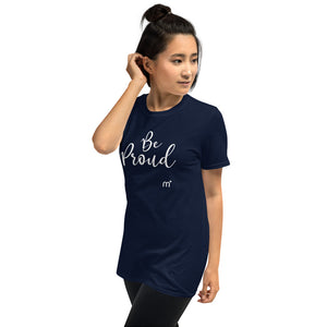 Be Proud Short-Sleeve T-Shirt