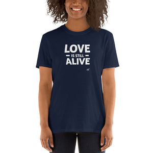 Love is Still Alive Short-Sleeve T-Shirt