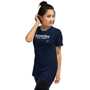 Someday Never Comes Short-Sleeve T-Shirt