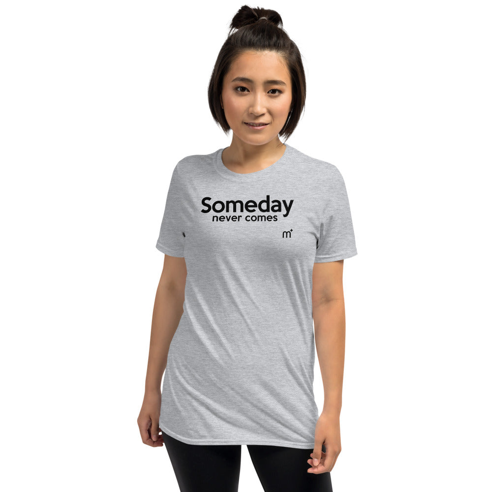 Someday Never Comes Short-Sleeve T-Shirt