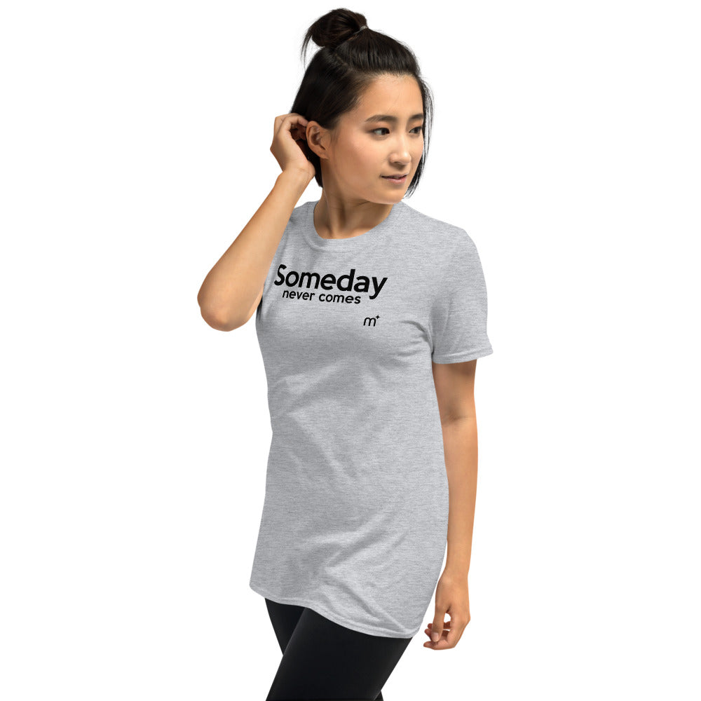 Someday Never Comes Short-Sleeve T-Shirt