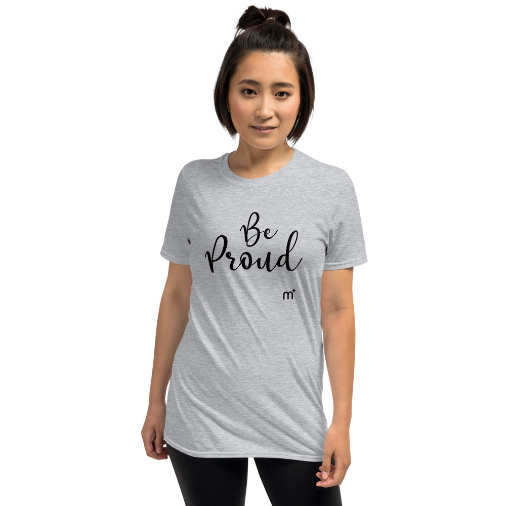 Be Proud Short-Sleeve T-Shirt