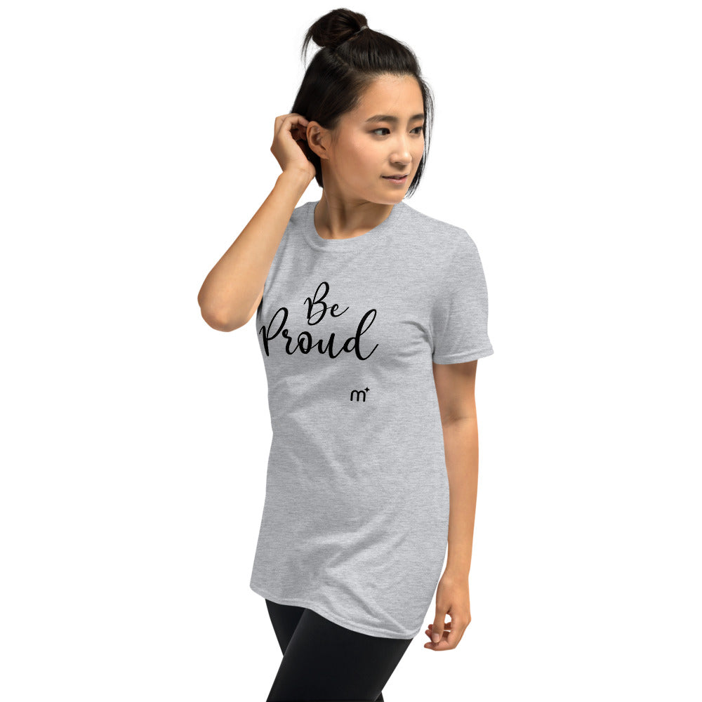 Be Proud Short-Sleeve T-Shirt