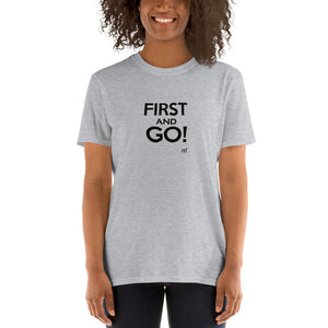 First and GO! Short-Sleeve T-Shirt