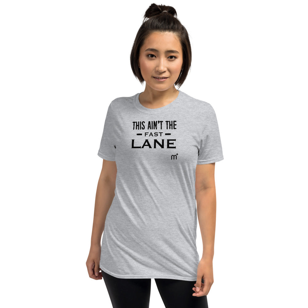 This Ain't the Fast Lane Short-Sleeve T-Shirt