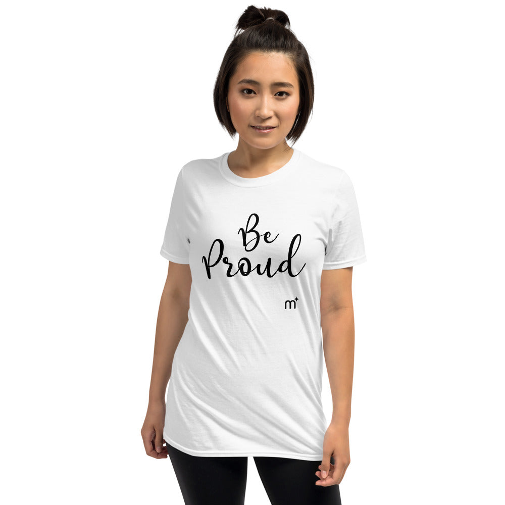 Be Proud Short-Sleeve T-Shirt