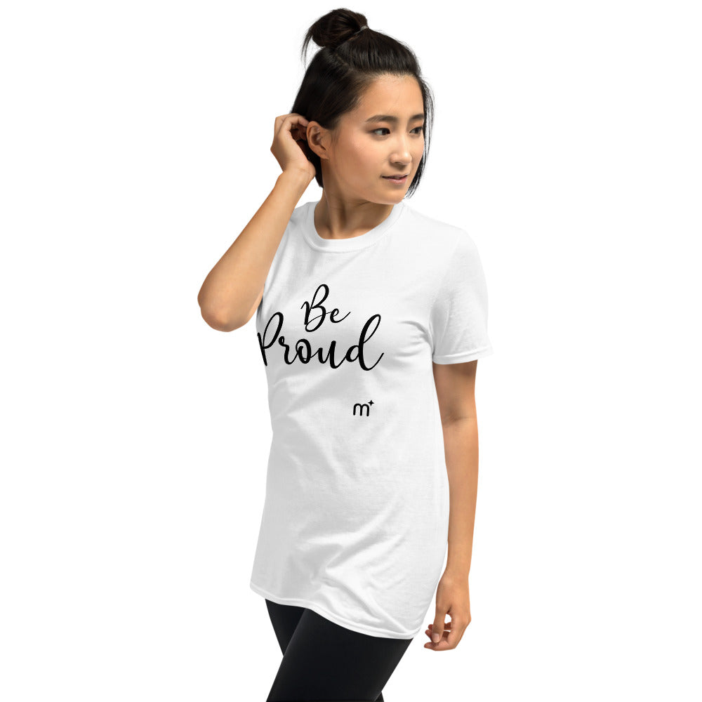 Be Proud Short-Sleeve T-Shirt