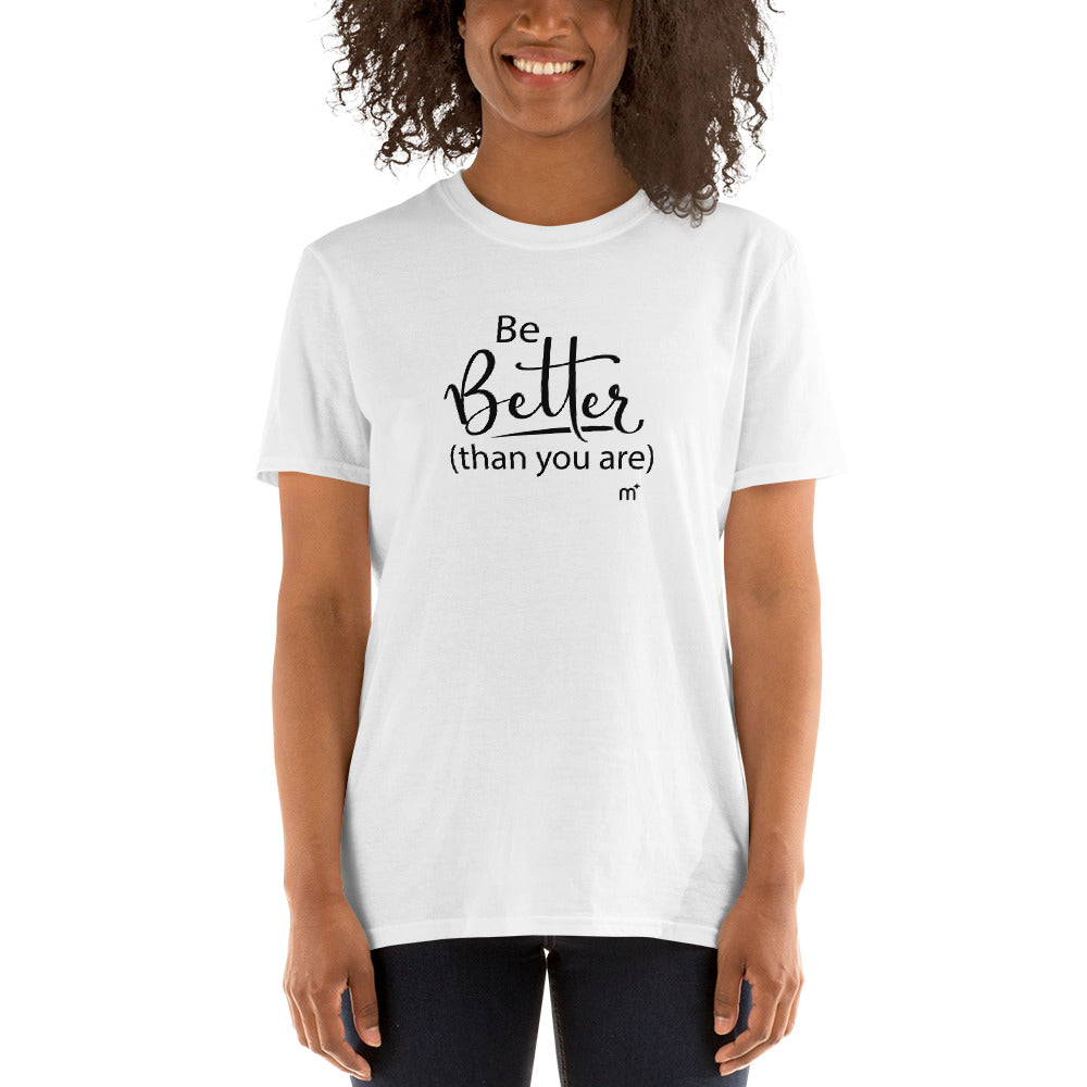 Be Better Short-Sleeve T-Shirt