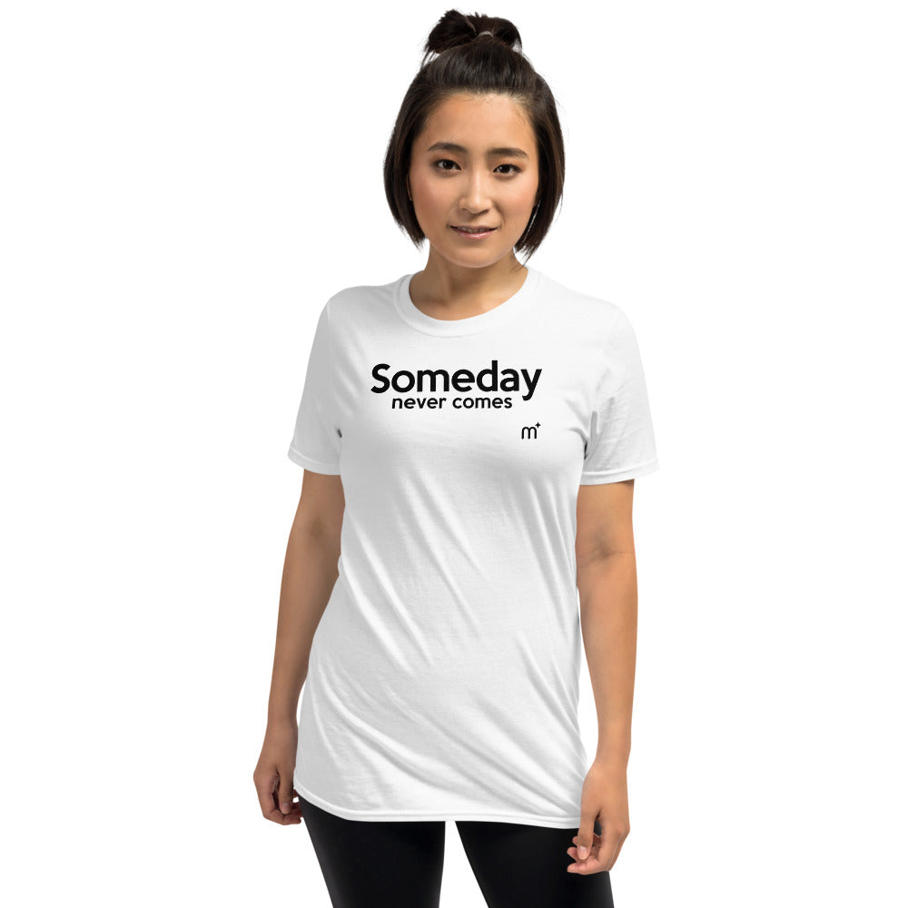 Someday Never Comes Short-Sleeve T-Shirt