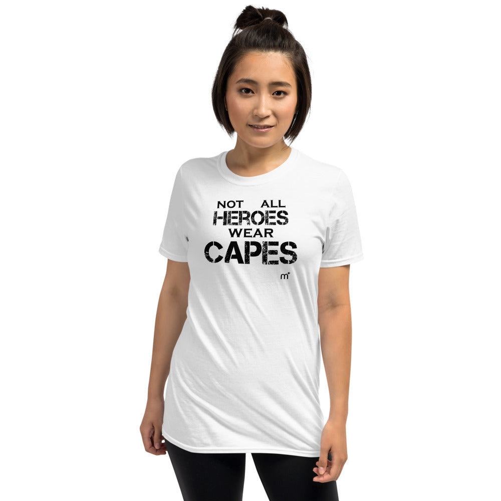 Not All Heroes Wear Capes Short-Sleeve T-Shirt