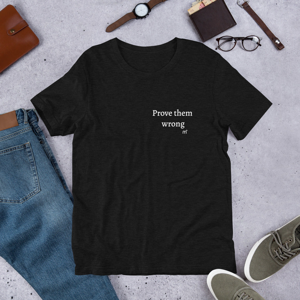 Prove them wrong lifestyle t-shirt