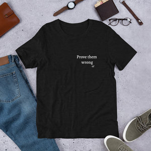 Prove them wrong lifestyle t-shirt