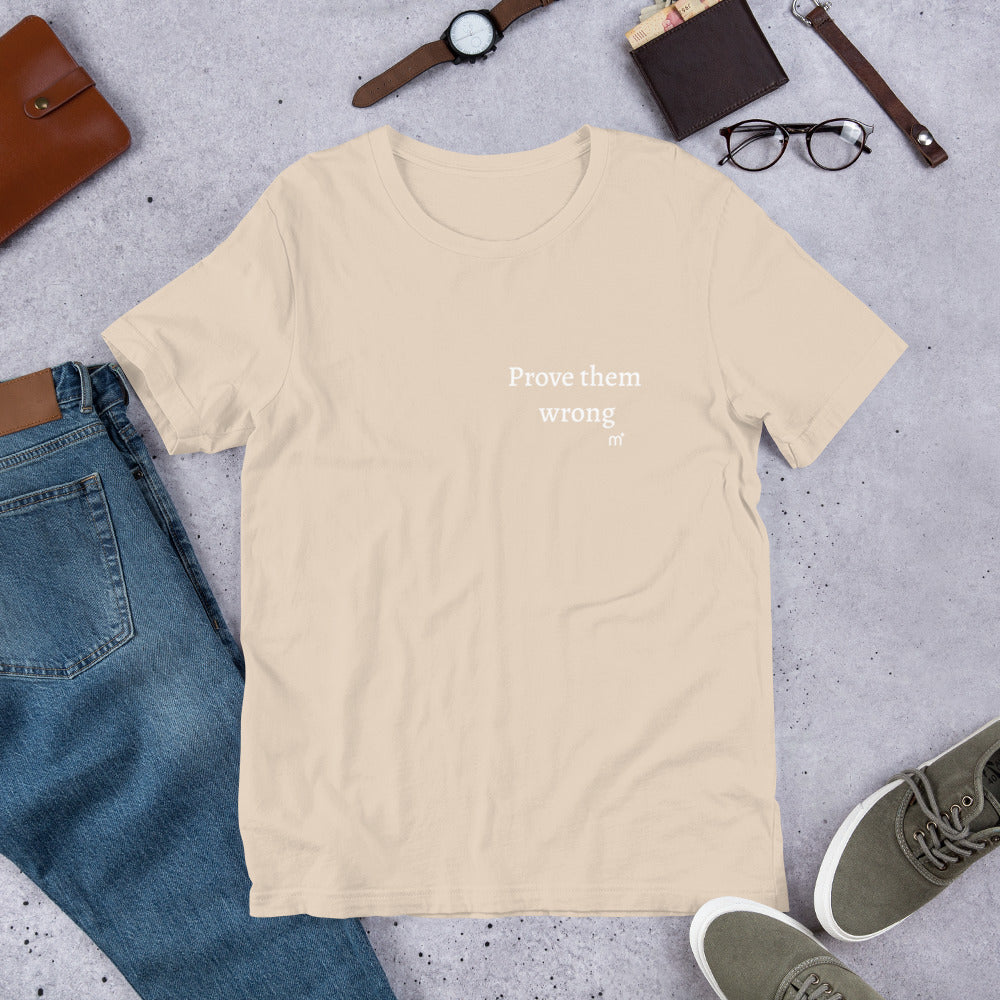 Prove them wrong lifestyle t-shirt